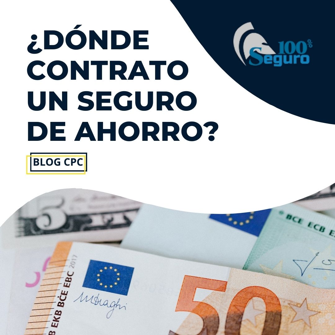 Dónde contrato un seguro de ahorro CPC Seguro