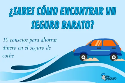 Consejos para ahorrar en el seguro de coche – Encuentra el más barato