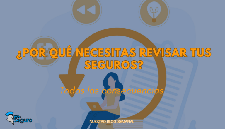 Revisión del seguro – ¿Cada cuánto debo controlar mis pólizas?