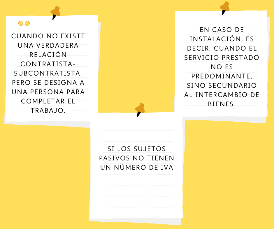 La inversión del sujeto pasivo se puede dar por numerosos casos, siempre y cuando ambas partes involucradas en los negocios sean sujetas al al pago del IVA