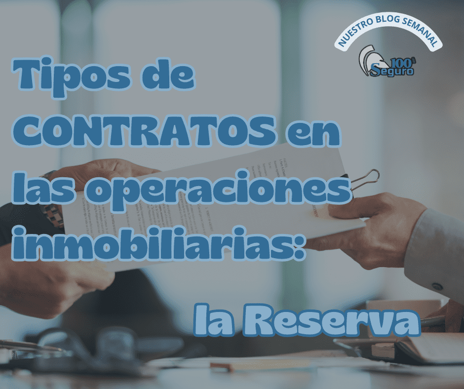 La Reserva es solamente uno de los tipos de contratos inmobiliarios implicados en una operación de compra venta.