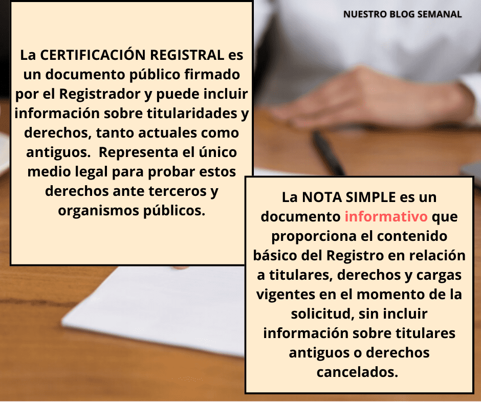 E certificado registral es un documento oficial que sirve para ejercer derechos sobre un inmueble. Proporciona información sobre la finca, tanto respecto al titular actual, como sobre todo su historial. En cambio, la nota simple es un documento informativo que brinda los elementos básicos sobre el propietario actual y cargas. Además, ante la ley no sirve como herramienta jurídica para reclamar derechos.  