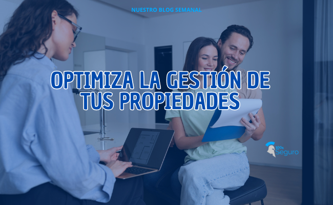 CONSEJOS PRÁCTICOS SOBRE COMO OPTIMIZAR LA GESTIÓN DE TUS PROPIEDADES