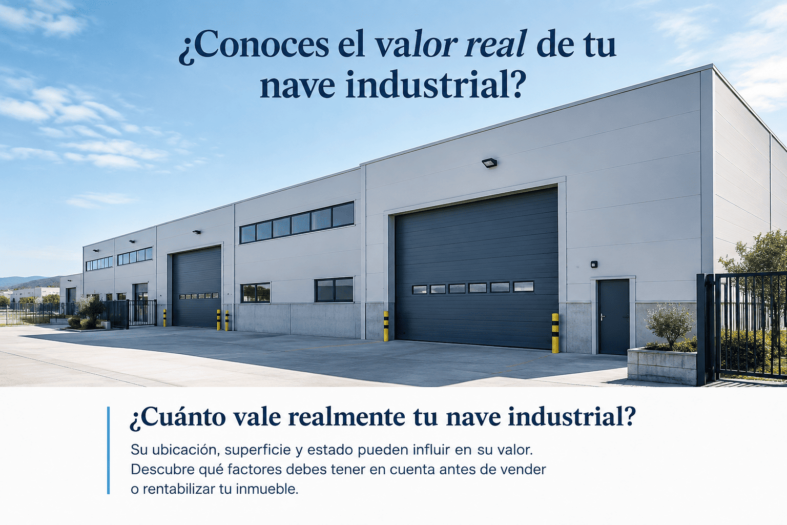 Nave industrial moderna en Madrid con amplios portones de acceso, utilizada para ilustrar los factores que influyen en la valoración de un inmueble industrial.